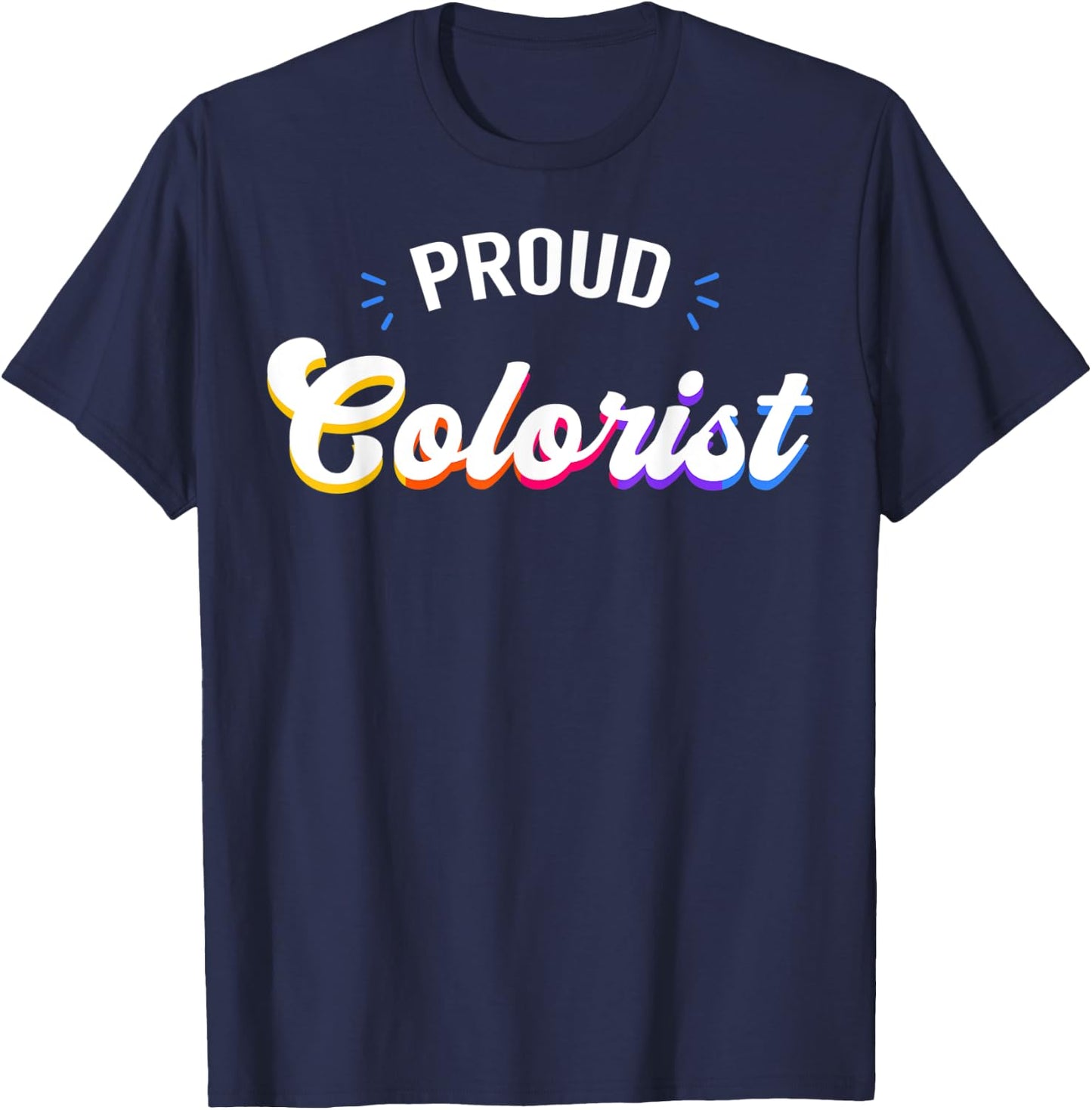 Proud Colorist Job T-Shirt - T-Shirt | Navy