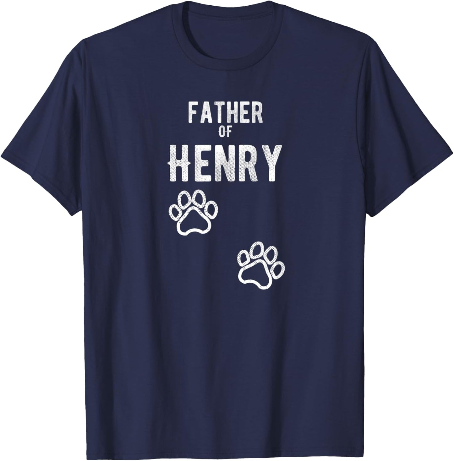Father of Henry - Dog Puppy Personalized Name Graphic Men T-Shirt - T-Shirt | Navy