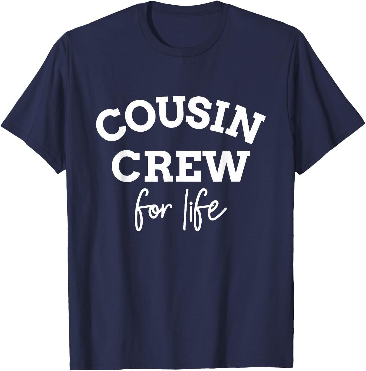 Cousin crew for life Store Black Adults Cotton, Polyester Modern Casual T-Shirt - T-Shirt | Navy