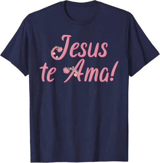 Camisetas Cristianas en espanol Frases Biblia Jesus Te Ama T-Shirt - T-Shirt | Navy