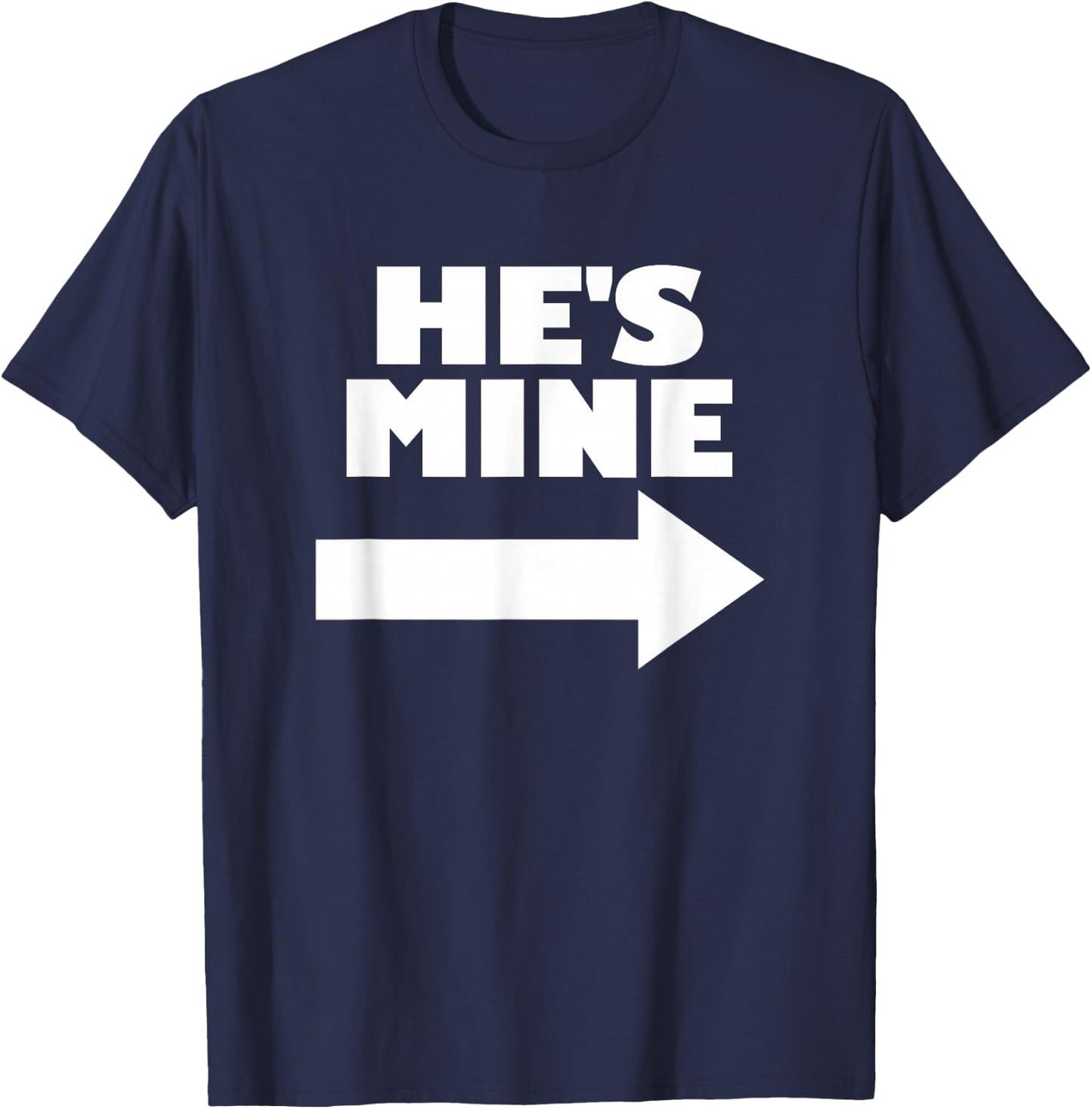 He's Mine Arrow Pointing Right Matching Couple He's Mine T-Shirt - T-Shirt | Navy