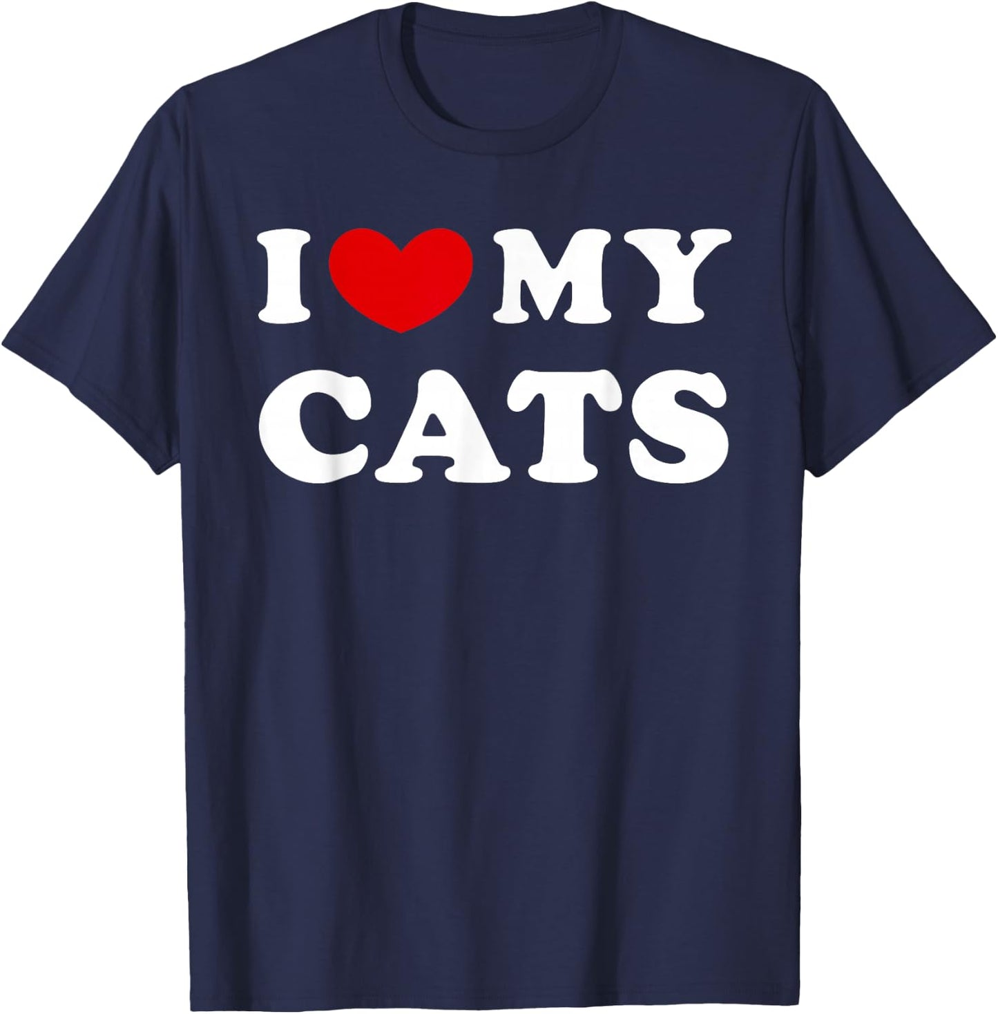 I Love My Cats, I Heart My Cats T-Shirt - T-Shirt | Navy