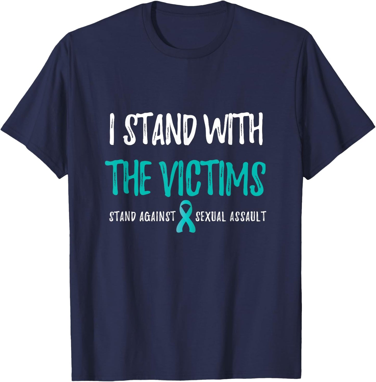 Sexual Assault Awareness - I Stand With The Victims T-Shirt - T-Shirt | Navy