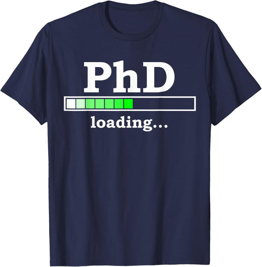Future PhD Loading Funny PhinisheD Promotion Gift T-Shirt - T-Shirt | Navy