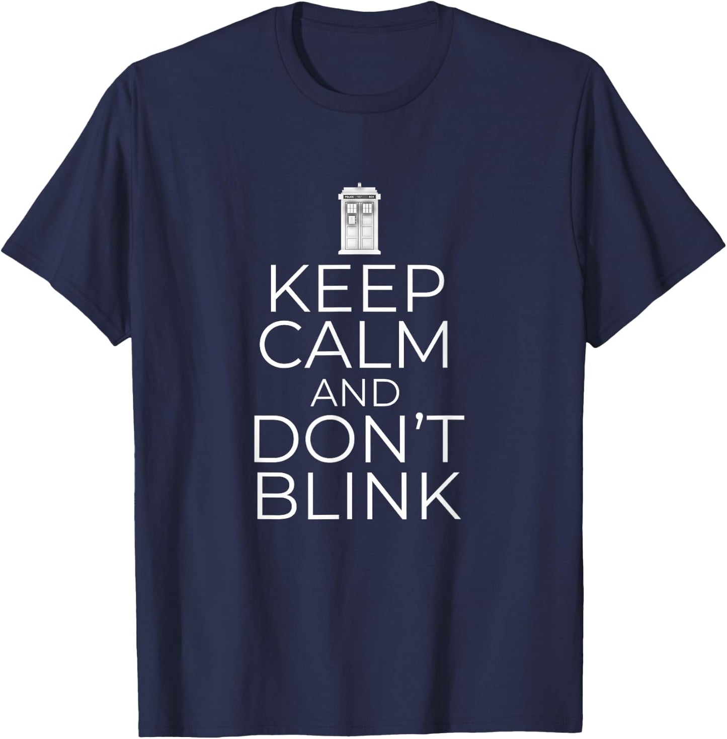 Keep Calm and Don't Blink T-Shirt - T-Shirt | Navy