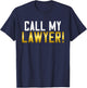 Call my Lawyer T-Shirt - T-Shirt | Navy