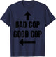 Bad Cop Good Cop T-Shirt - T-Shirt | Navy