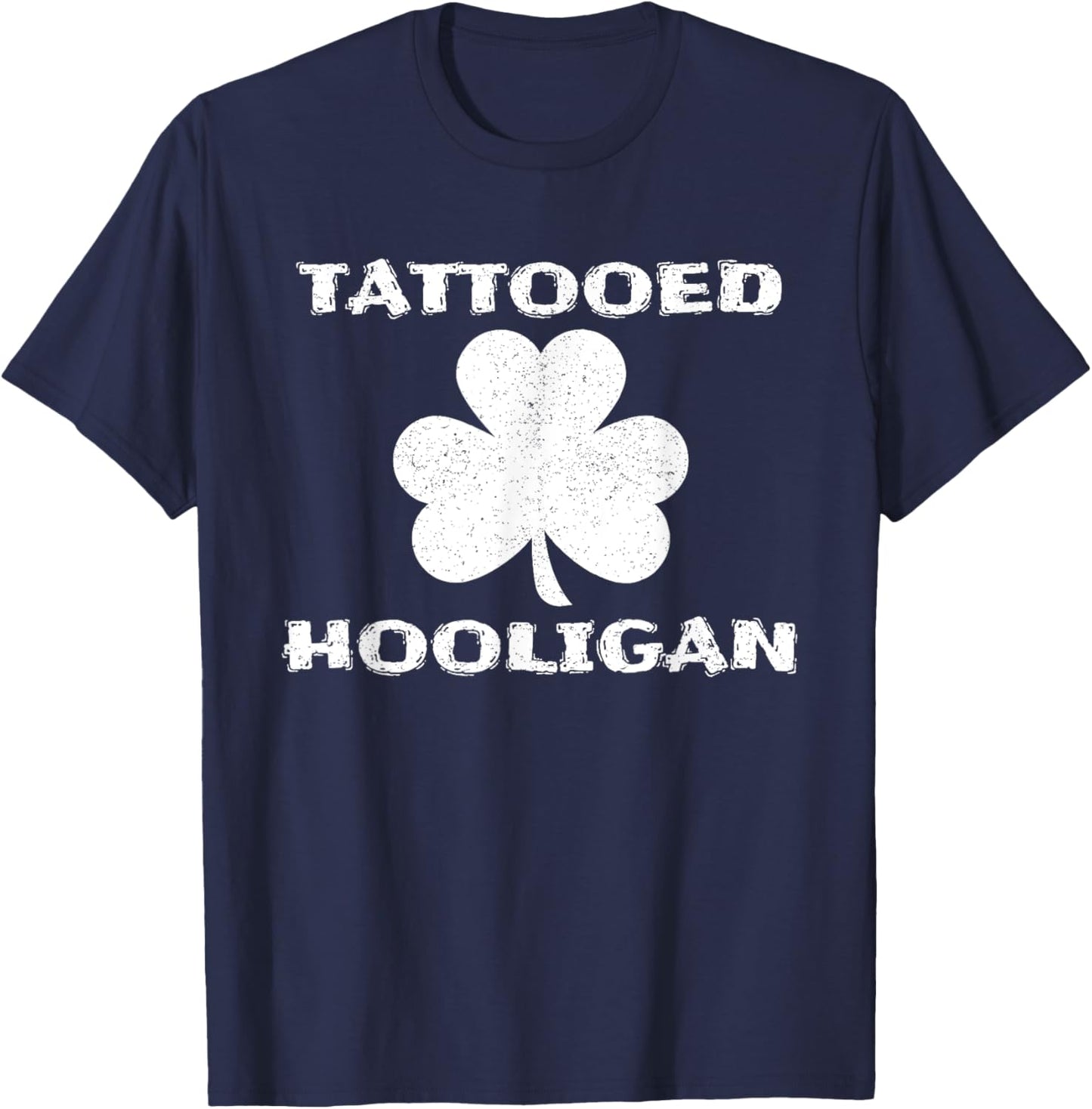 Tattooed Hooligan Tattoo Lover St. Patrick's Day T-Shirt - T-Shirt | Navy