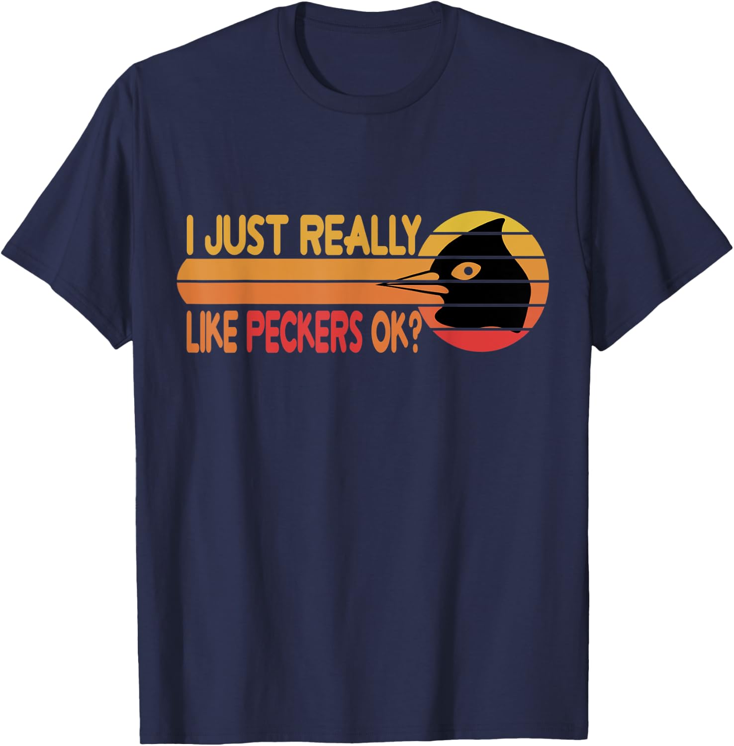 I Just Really Like Peckers Funny Vintage Peckers Lover T-Shirt - T-Shirt | Navy