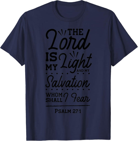 The Lord Is My Light & My Salvation Psalm 27 Bible Verse T-Shirt - T-Shirt | Navy