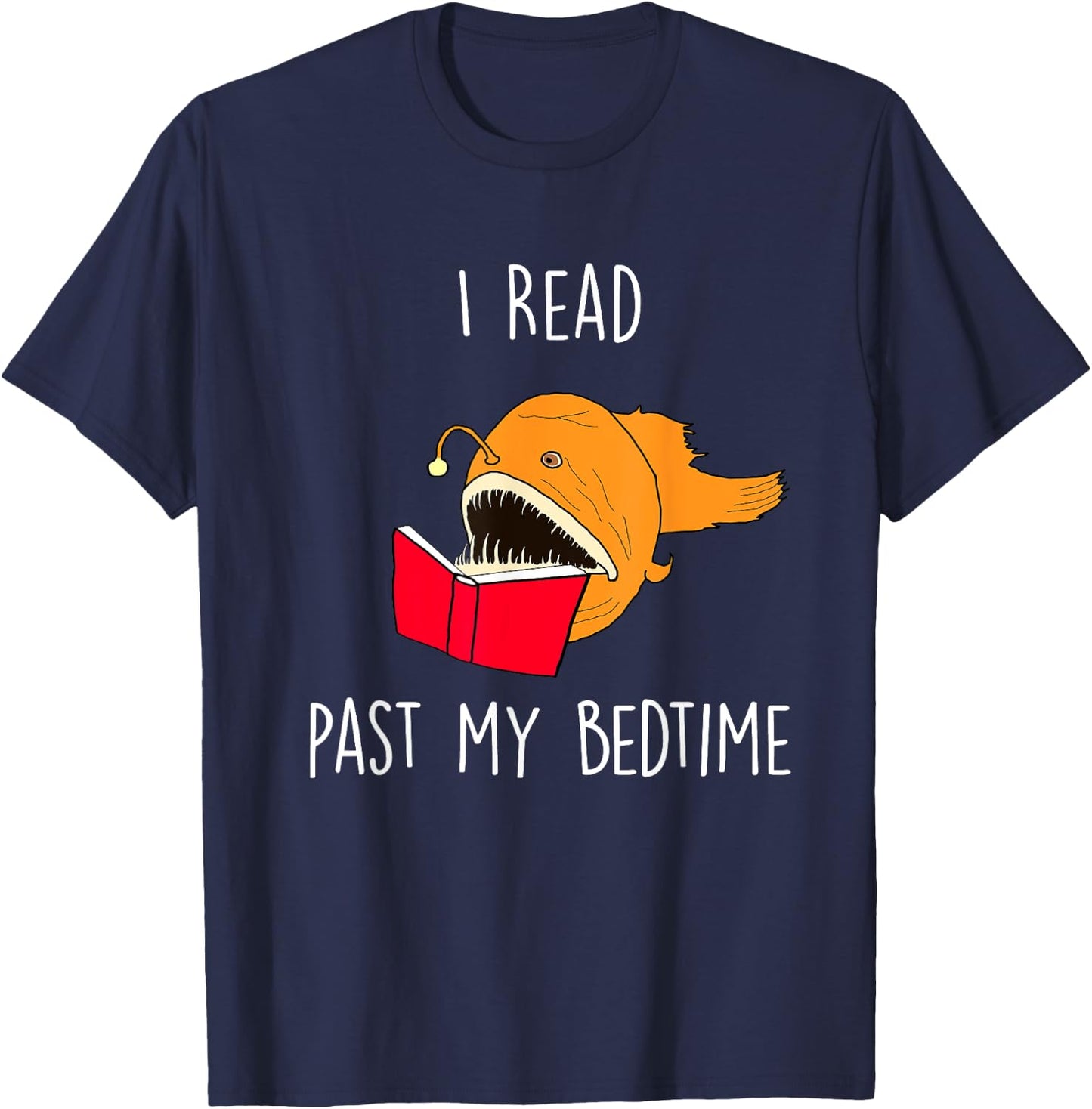 I Read Past My Bedtime Funny Book Lover Anglerfish T-Shirt - T-Shirt | Navy