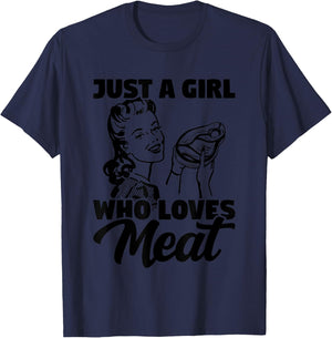Just A Girl Who Loves Meat Carnivore Meat Eater T-Shirt - T-Shirt | Navy