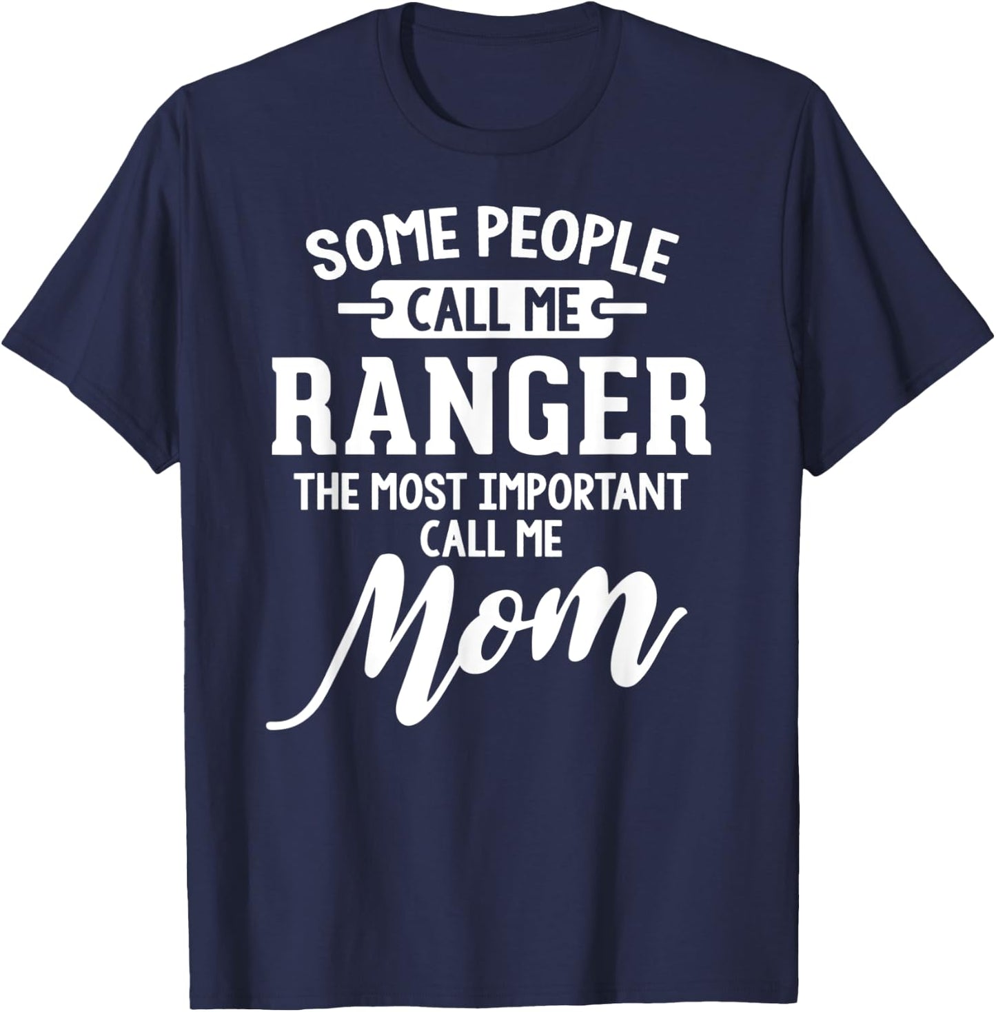 Mothers Day Design for a Ranger Mom T-Shirt - T-Shirt | Navy