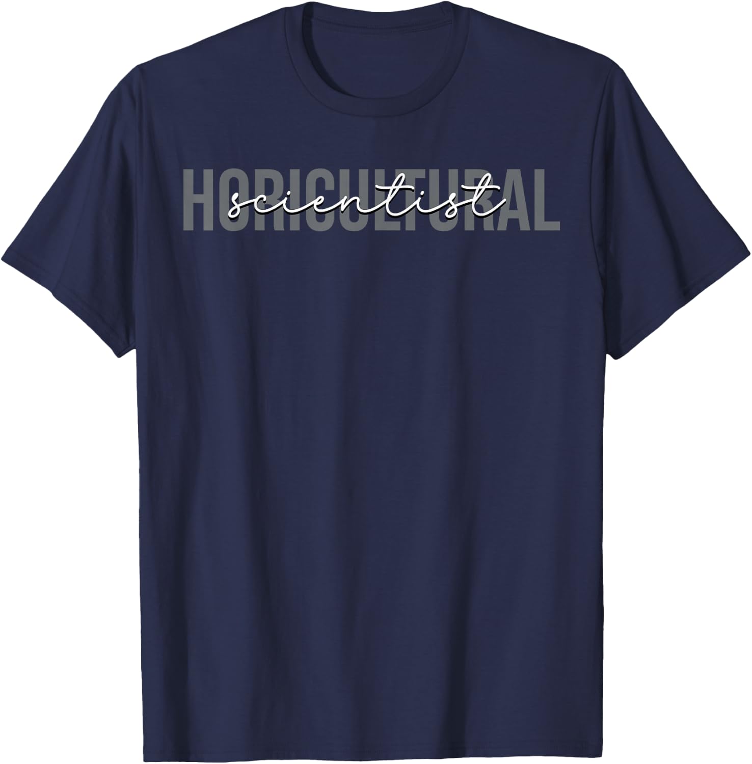 Horticultural Scientist Science Horticulture T-Shirt - T-Shirt | Navy