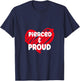 Pierced And Proud Body Modification Piercing T-Shirt - T-Shirt | Navy