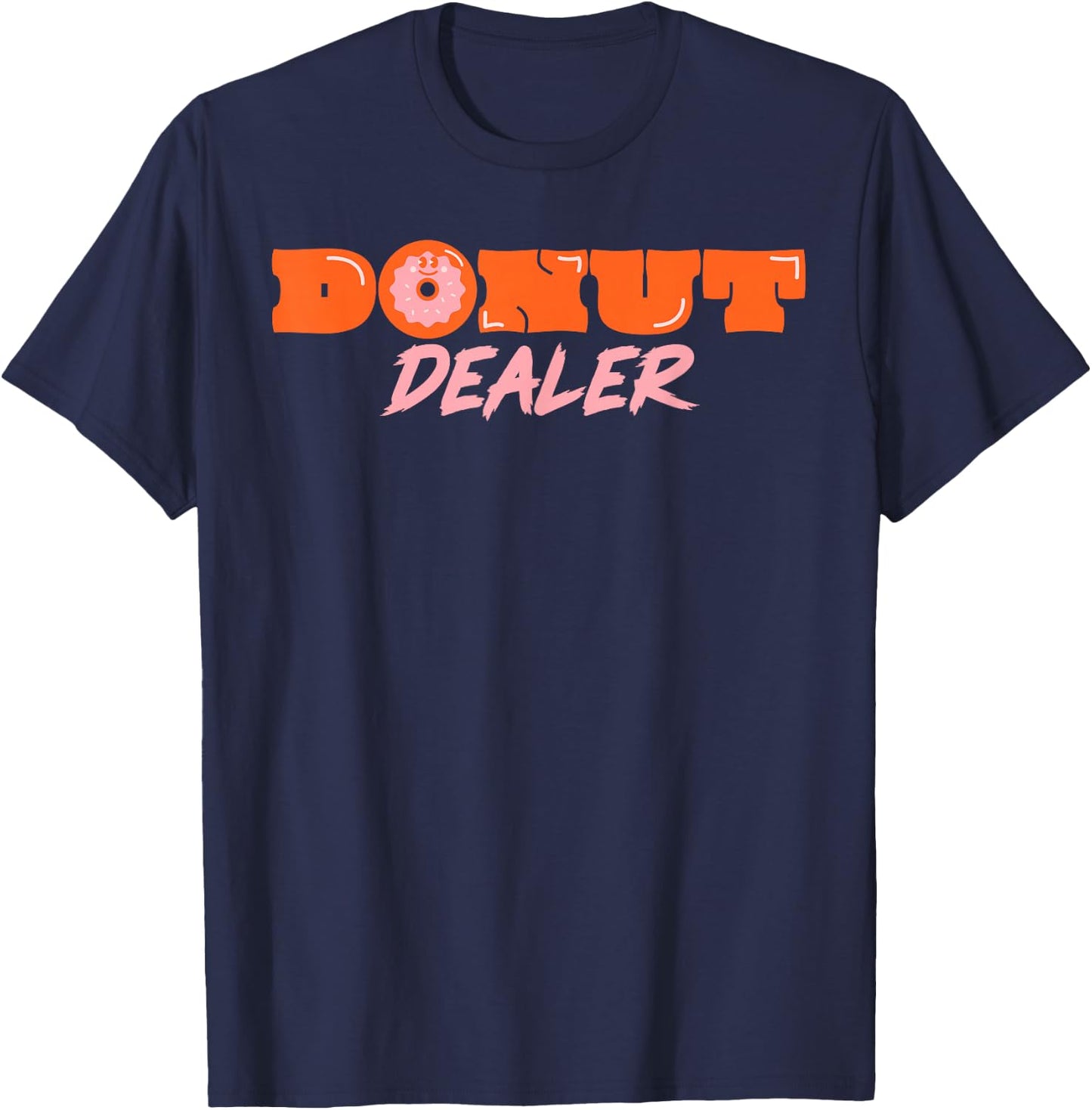 Donut Dealer Baker Baking Donuts T-Shirt - T-Shirt | Navy