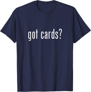 got cards? - Sports Baseball Playing Trading Cards T-Shirt - T-Shirt | Navy