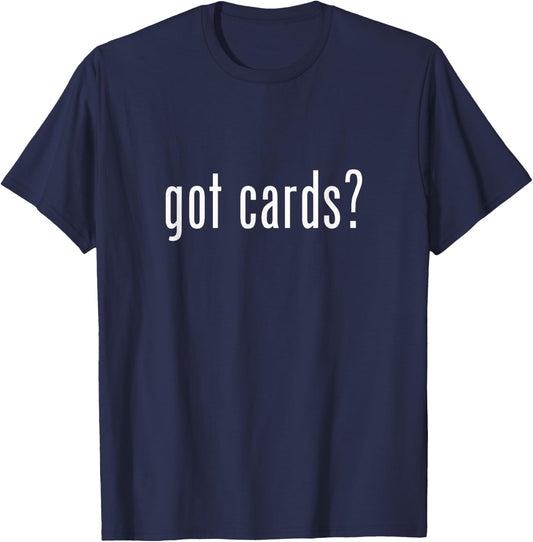 got cards? - Sports Baseball Playing Trading Cards T-Shirt - T-Shirt | Navy
