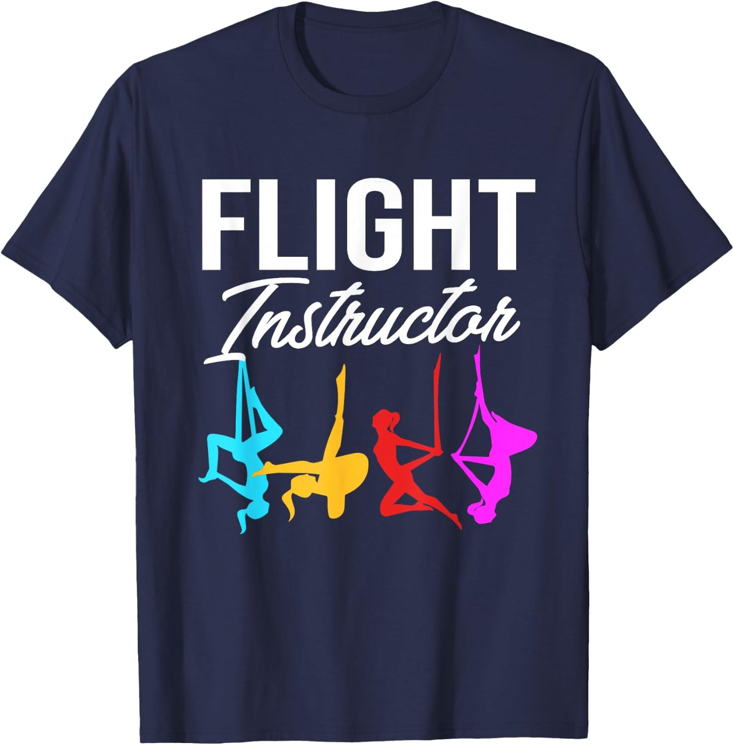 Funny Aerial Yoga Flight Instructor T-Shirt - T-Shirt | Navy