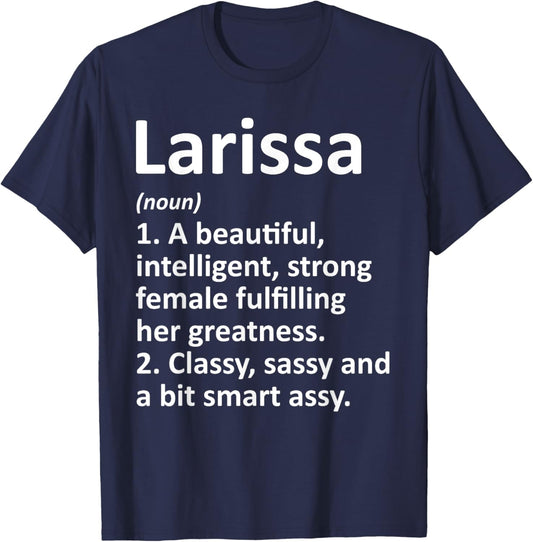 LARISSA Definition Personalized Name Funny Name Gift T-Shirt - T-Shirt | Navy