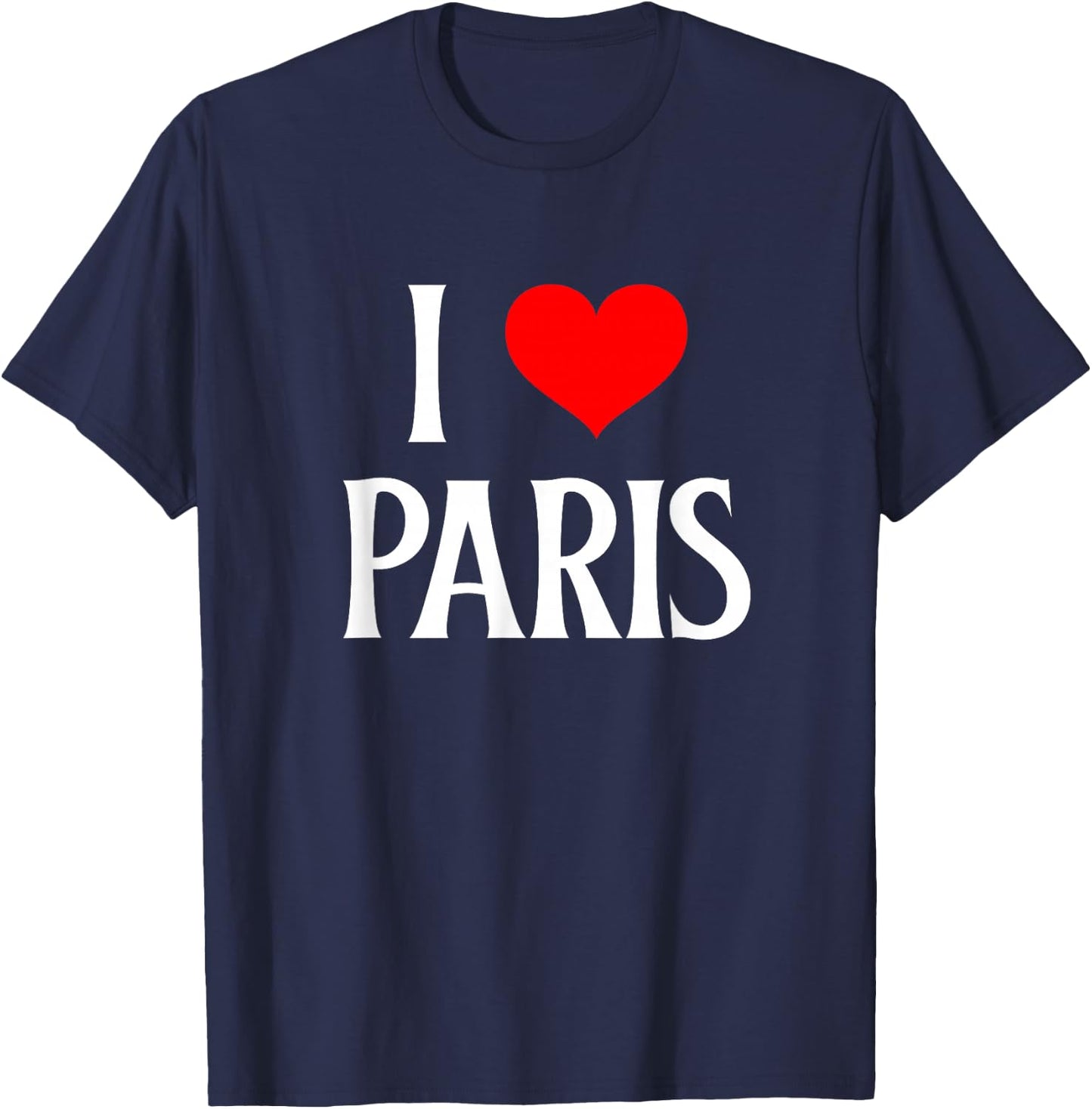 I Love Paris I Heart Paris France Family Travel Souvenir T-Shirt - T-Shirt | Navy