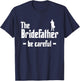 The Bridefather Men Father of the Bride Dad Funny Gift T-Shirt - T-Shirt | Navy