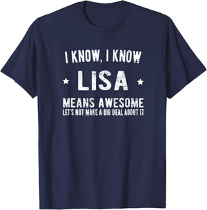 I'm Lisa Means Awesome Perfect Best Lisa Ever Name Lisa T-Shirt - T-Shirt | Navy