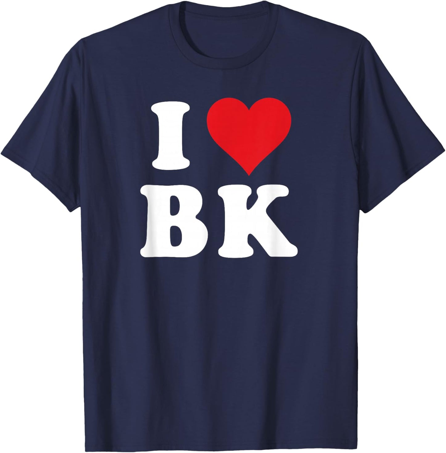 I Heart BK Initials I Love B.K. First And Last Name B K T-Shirt - T-Shirt | Navy