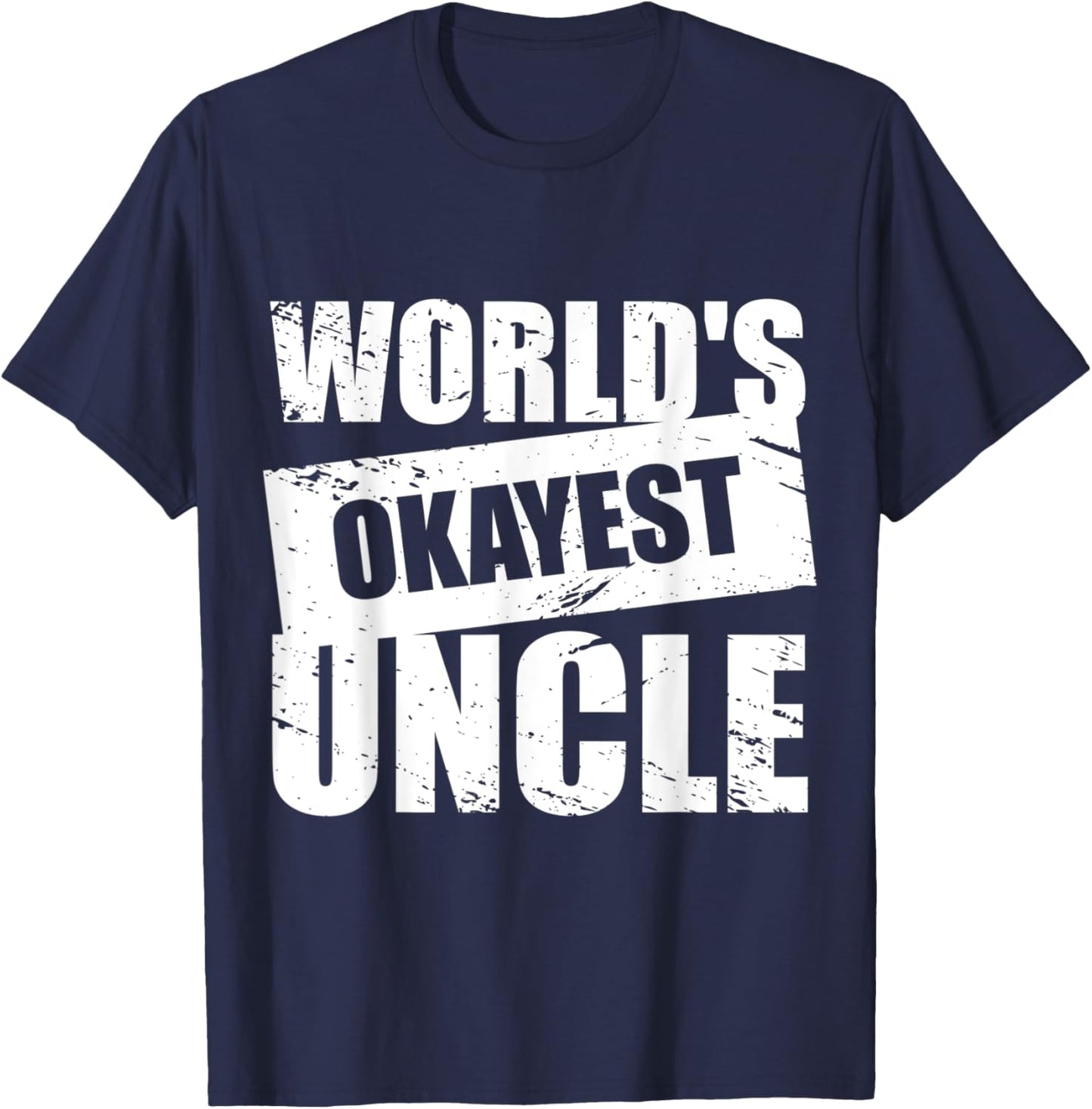 World's Okayest Uncle T-Shirt - T-Shirt | Navy