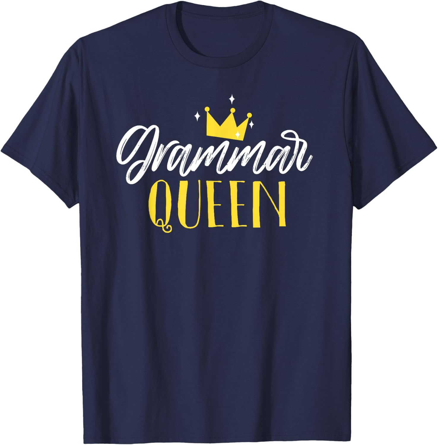 grammar queen funny teacher school friendly Men Women T-Shirt - T-Shirt | Navy