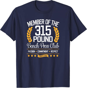 315 Pound Bench Press Club for Strong Men and Women T-Shirt - T-Shirt | Navy