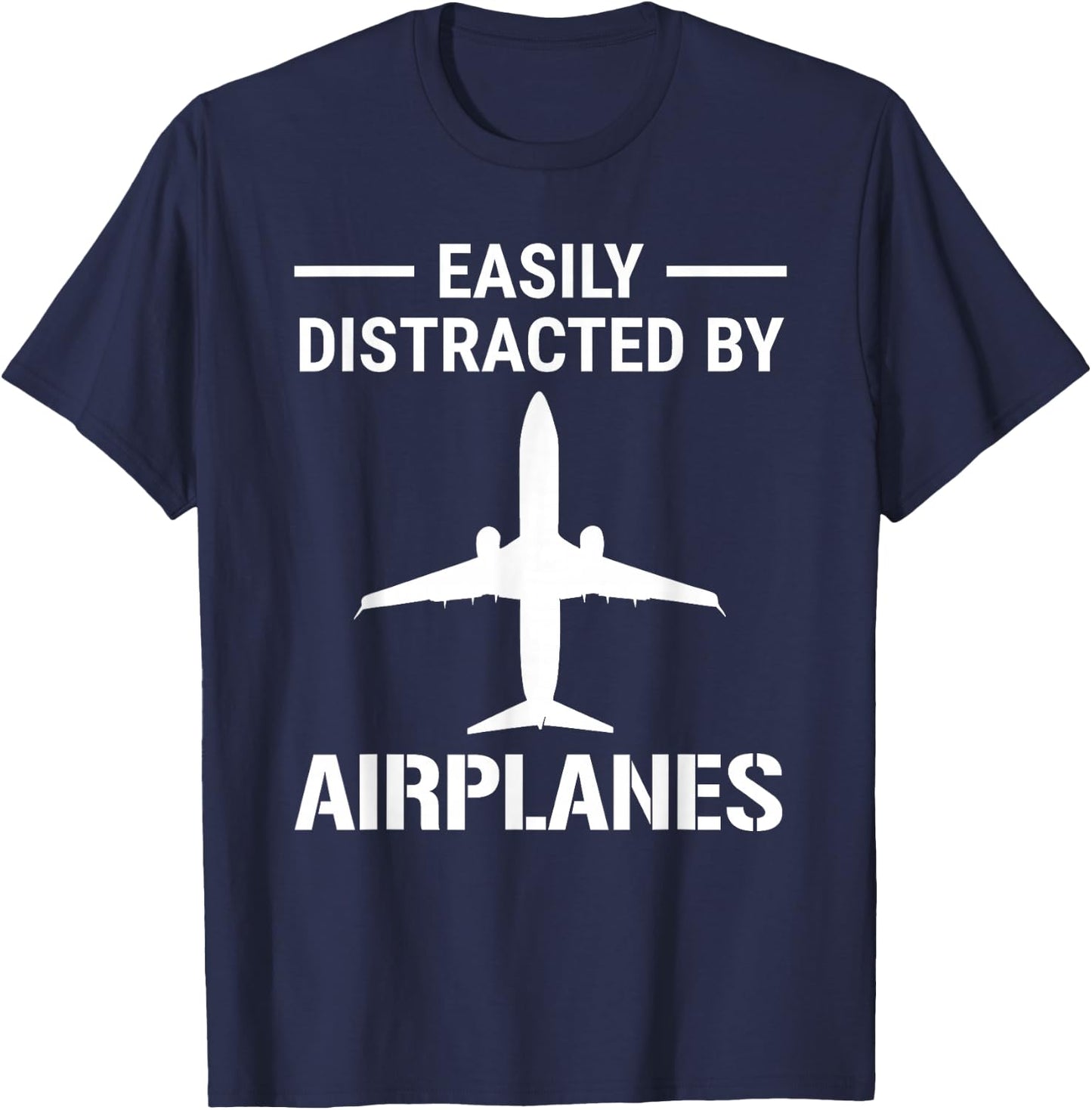 Easily Distracted By Airplanes Funny Pilot Aviation T-Shirt - T-Shirt | Navy