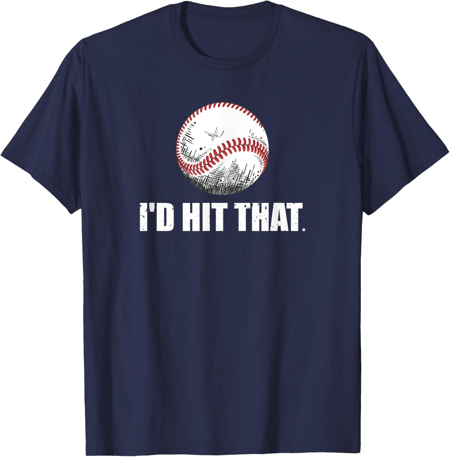 I'd Hit That Baseball | Baseball Player T-Shirt - T-Shirt | Navy