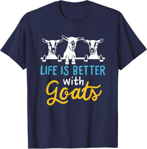 Goat Life is better with Goats - Cool Funny Goat Lover Gift T-Shirt - T-Shirt | Navy
