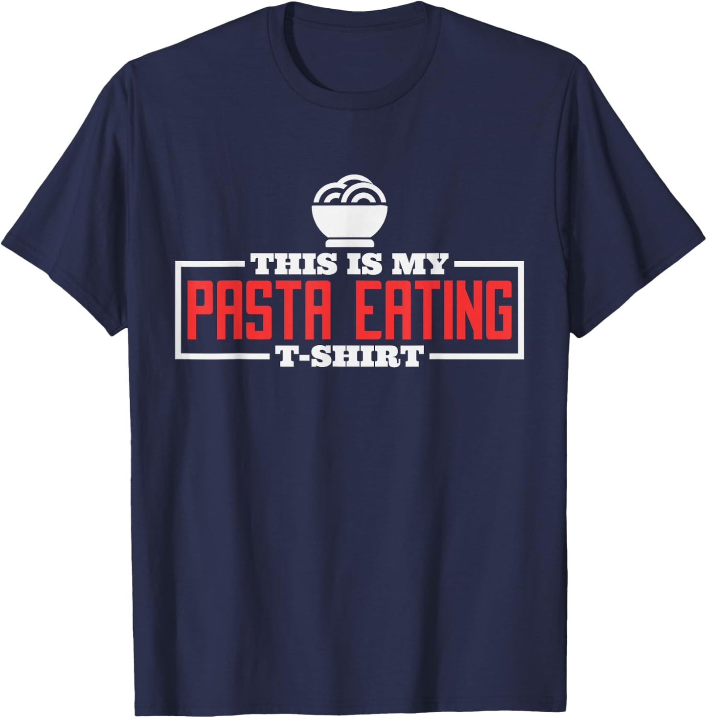 This Is My Pasta Eating Shirt, Italian Pasta Chef Food Lover T-Shirt - T-Shirt | Navy