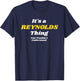 IT'S A REYNOLDS THING YOU WOULDN’T UNDERSTAND | Family T-Shirt - T-Shirt | Navy