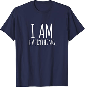 I Have Everything I Need I'm Everything that Suits Couples T-Shirt - T-Shirt | Navy