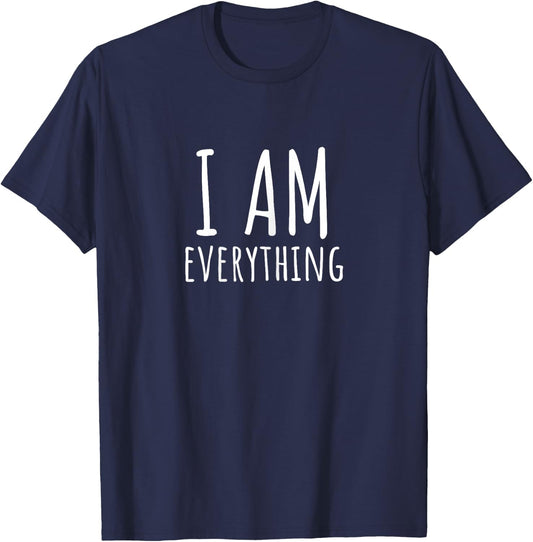 I Have Everything I Need I'm Everything that Suits Couples T-Shirt - T-Shirt | Navy