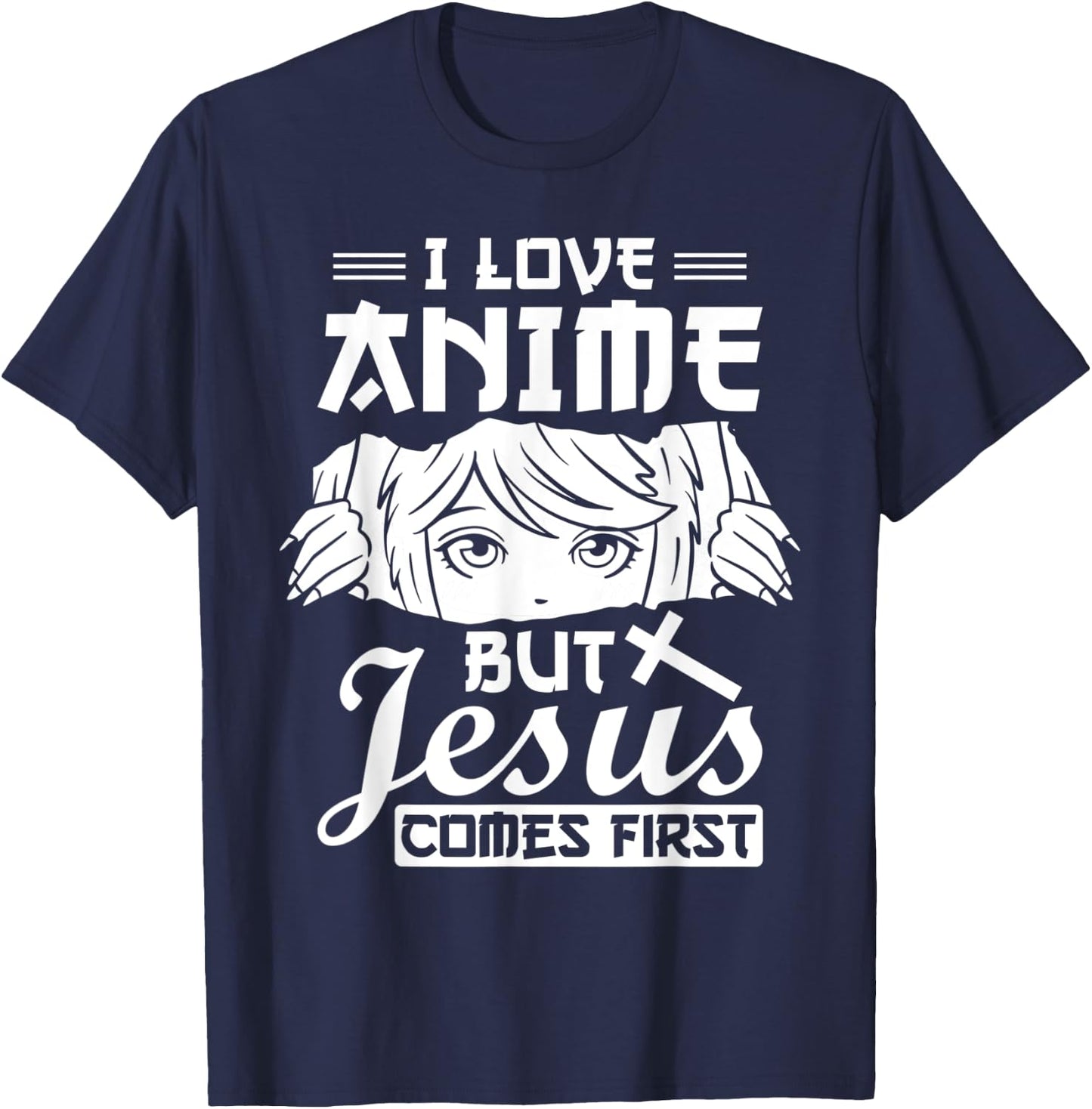 Anime Jesus Design - I Love Anime But Jesus Comes First T-Shirt - T-Shirt | Navy