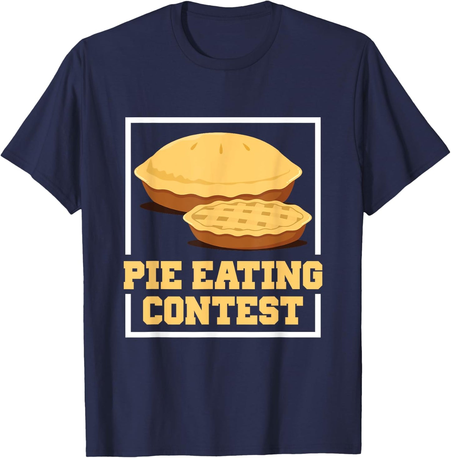Pie Eating Contest Funny Food T-Shirt - T-Shirt | Navy