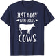 Just A Boy Who Loves Cows Funny Gift Farmer T-Shirt - T-Shirt | Navy