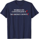 Works On Contingency? No, Money Down! Funny Lawyer, Attorney T-Shirt - T-Shirt | Navy