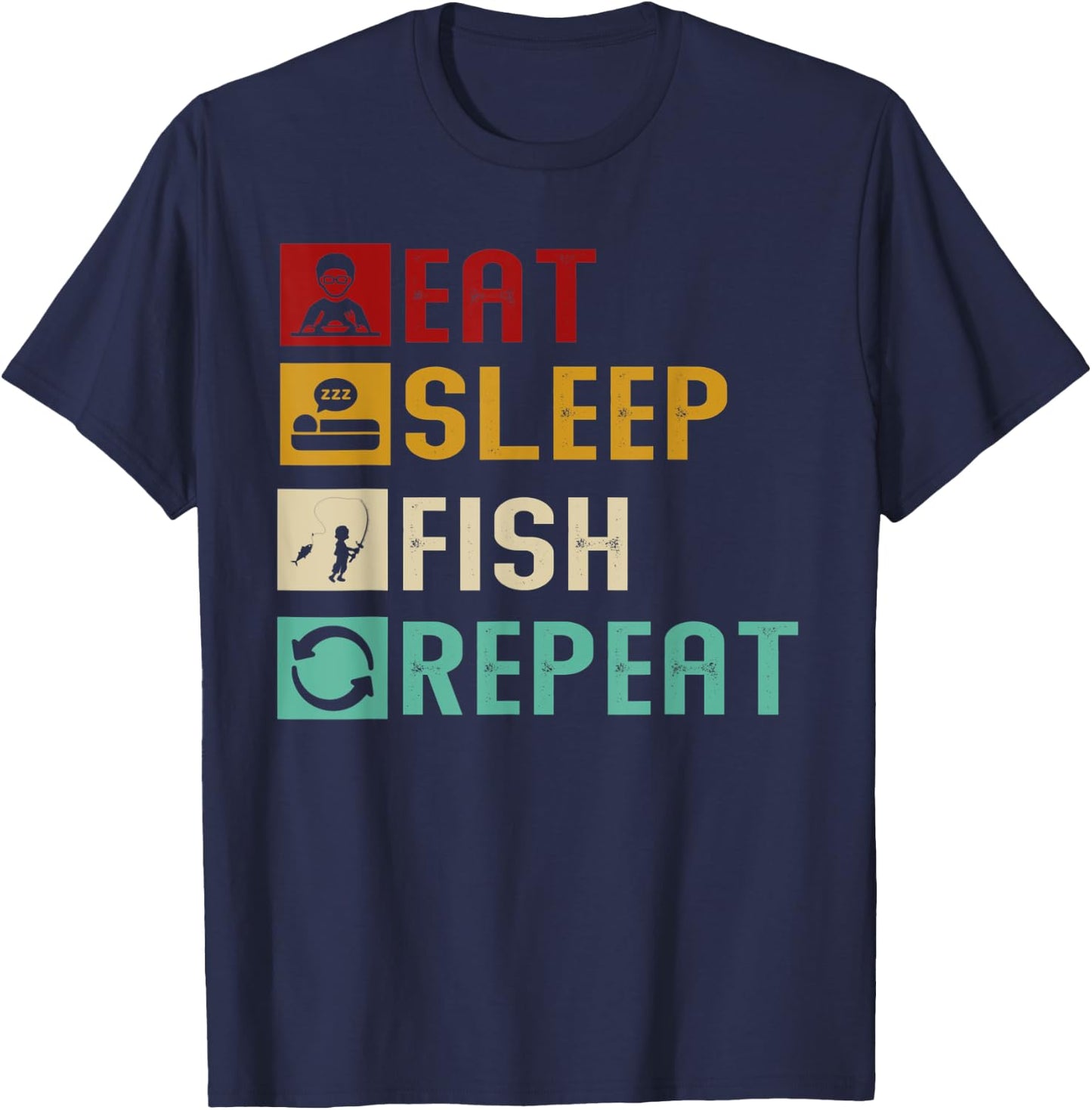 Eat Sleep Fish Repeat Unique Fishing Fisherman Cool Gifts T-Shirt - T-Shirt | Navy