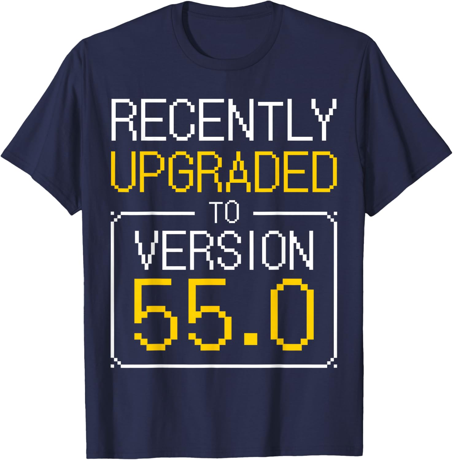 55th Birthday I 55 Years Old I Upgrade Version 55.0 T-Shirt - T-Shirt | Navy