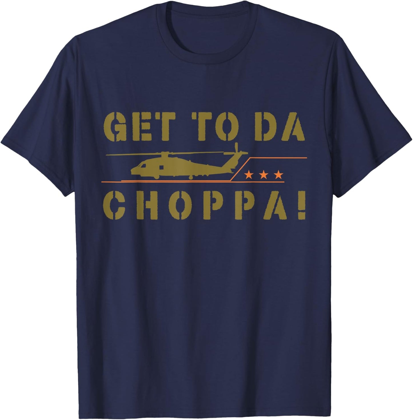 Get To Da Choppa Funny Retro T-Shirt - T-Shirt | Navy