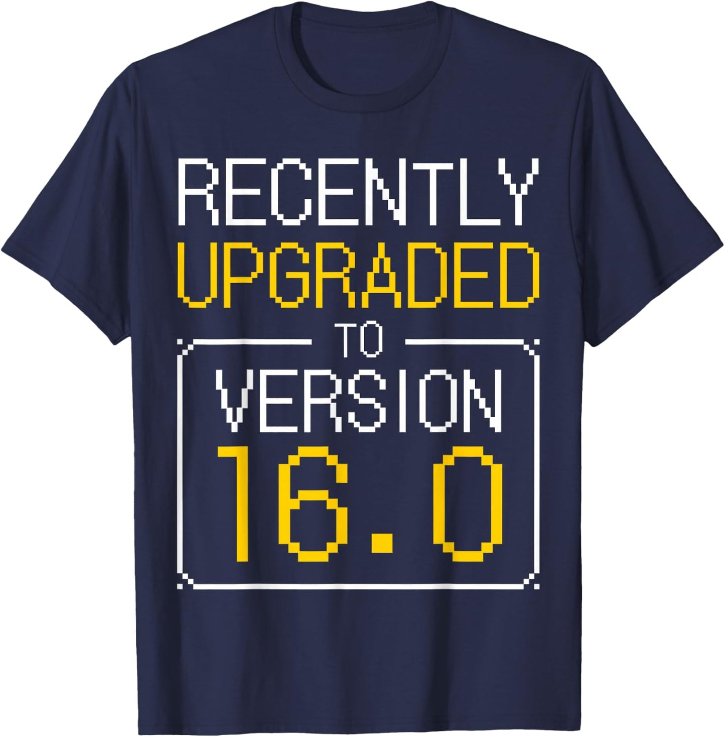 Gamer 16th Birthday I Programmer 16 Years Old I Version 16.0 T-Shirt - T-Shirt | Navy
