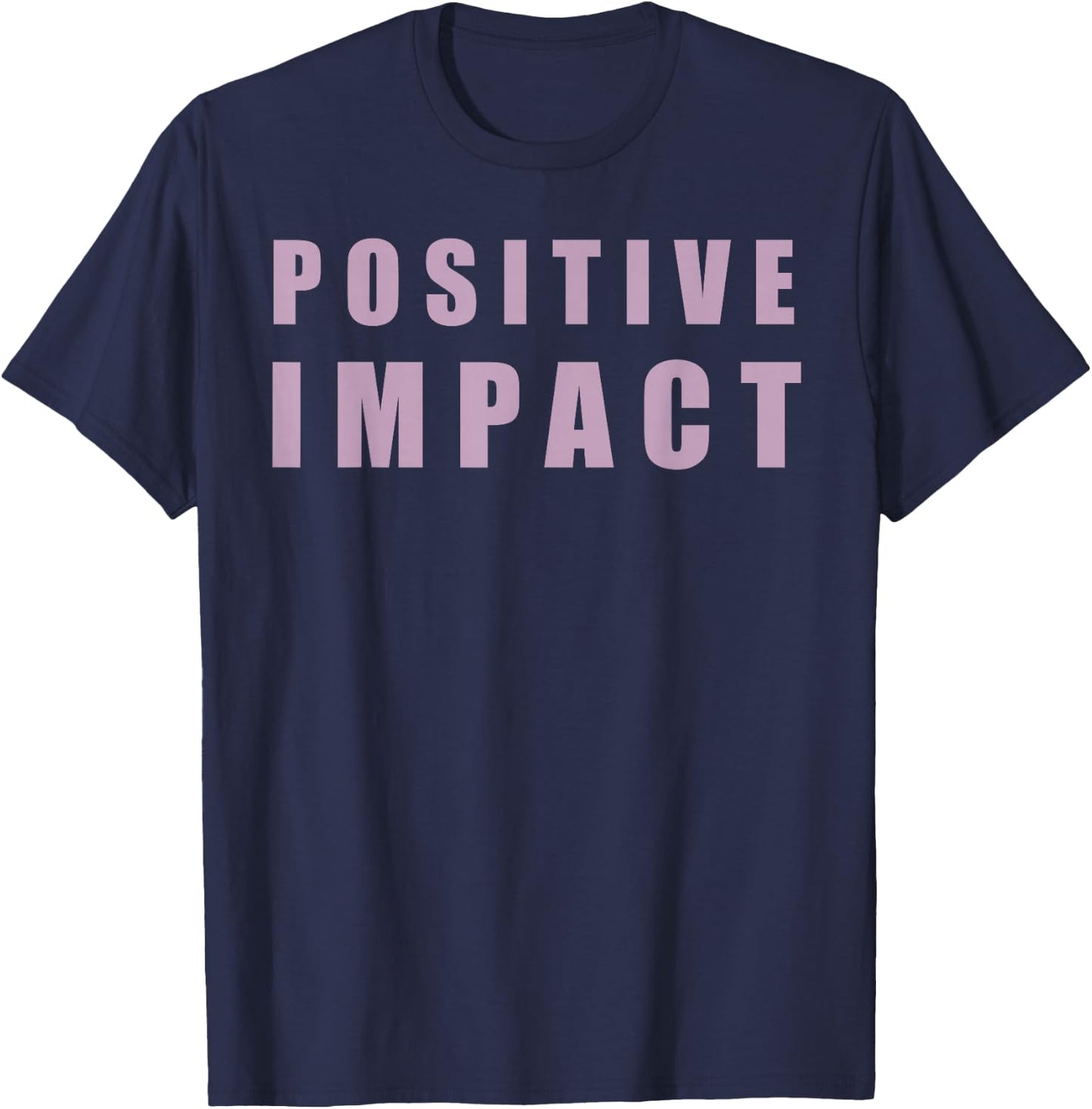 Positive Impact T Shirt for Jokers T-Shirt - T-Shirt | Navy