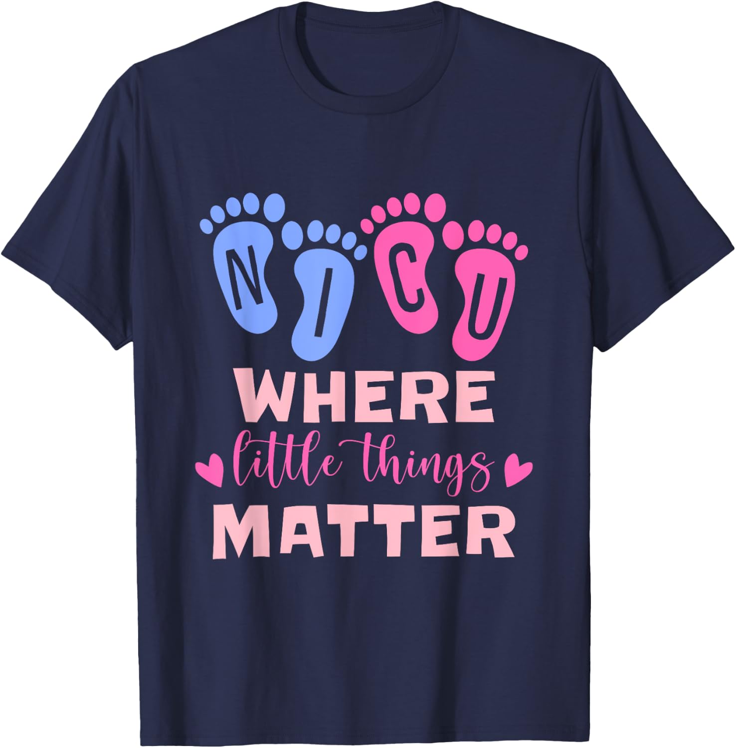 NICU Where Little Things Matter T-Shirt - T-Shirt | Navy