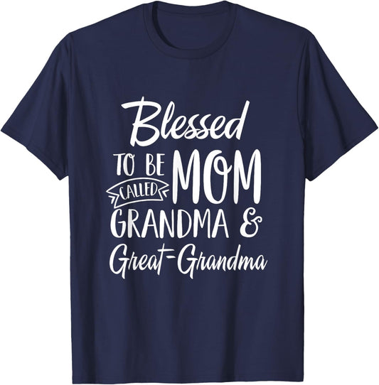 Blessed To Be Called Mom Grandma & Great-Grandma Mothers Day T-Shirt - T-Shirt | Navy