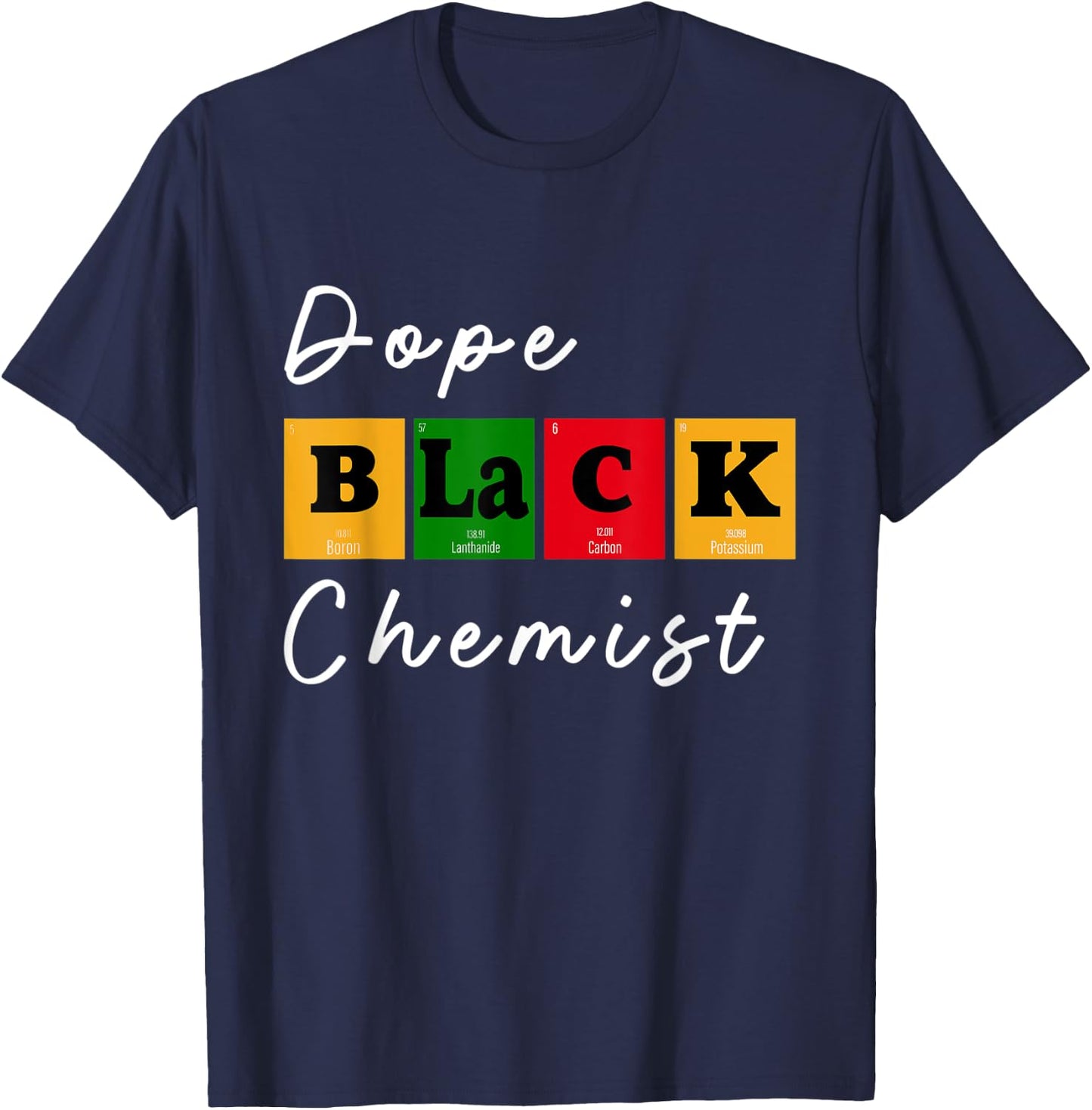 Dope Black Chemist Scientist Black Women in STEM BHM T-Shirt - T-Shirt | Navy